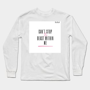 Cant stop wont stop! Long Sleeve T-Shirt